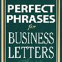 完美措词系:商务信涵 PERFECT PHRASES FOR BUSINESS LETTERS