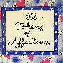 52种爱情符号52 TOKENS OF AFFECTION
