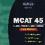 MCAT 45, 2004 Edition