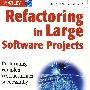 大型重构 Refactoring in Large Software Projects: Performing Complex Restructurings Successfully