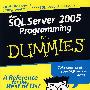 Microsoft SQL Server 2005 程序设计初阶 Microsoft SQL Server 2005 Programming For Dummies
