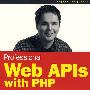 专家网络APIs与PHP:eBay、Google、Paypal、Amazon、Fedex plus Yahoo与Netscape Web Feeds