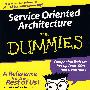 面向架构服务的傻瓜书 Service Oriented Architecture For Dummies