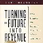 税收改变未来：企业与个人的未来预知 Turning the Future Into Revenue: