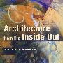 从内到外的建筑：来自身体、感觉、地点与社区 Architecture from the Inside Out: