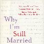 (为什么我还没离婚？)WHY I'M STILL MARRIED