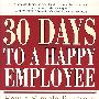 (30天赢得雇员的信任与忠诚)30 Days To A Happy Employee