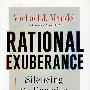 理性的繁荣 Rational Exuberance:Silencing the Enemies of Growth and Why the Future Is Better Than
