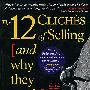 (有效推销12招)12 Cliches of Selling, The [and why they work]