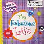 愉快的生活 My Fabulous Life