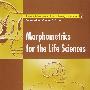 用于生命科学的形态计量学MORPHOMETRICS FOR THE LIFE SCIENCES