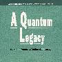 量子学的遗产:朱利安·施温格纪念文选QUANTUM LEGACY