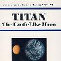 提坦：探索似地球的世界/TITAN: THE EARTH-LIKE MOON