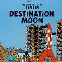 丁丁历险记之奔向月球 The Adventures of Tintin Destination Moon