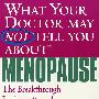 你的医生也许没告诉你的：绝经期What Your Doctor May Not Tell You About Menopause (TM) (Revised)