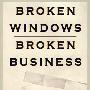 破窗破业Broken Windows, Broken Business