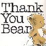 Thank You Bear谢谢你小熊