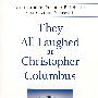 They All Laughed at Christopher Columbus美国第一艘民间飞船制造者克里斯托弗