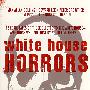 恐惧白屋 White House Horrors