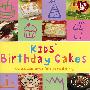 Kids＇ Birthday Cakes 儿童生日蛋糕制作