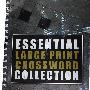 Essential Large Print Crossword Collection 纵横字谜荟萃