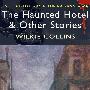 The Haunted Hotel and Other Stories魔鬼客栈和其他的传说