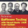 专业软件测试与Visual Studio 2005团队系统：软件开发者与测试工程用指南Professional：SoftwareTtesting with Visual Studio 2005 Team System