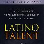 拉丁美洲人才：招募、留住、发展西班牙的专业人才的有效战略 Latino Talent