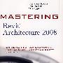 Revit建筑学，2008Mastering Revit Architecture 2008