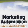 更有效的直销实用步骤 Marketing Automation : Practical Steps to More Effective Direct Marketing