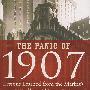 1907年大恐慌：市场‘完美风暴’的教训The Panic of 1907: Lessons Learned from the Market's Perfect Storm