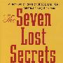 七个不为人知的成功秘诀The Seven Lost Secrets of Success : Million Dollar Ideas of Bruce Barton, America's Forgotten Genius
