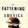 美国的肥胖经济 The Fattening of America : How The Economy Makes Us Fat, If It Matters