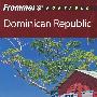 Frommer多米尼加共和国旅游指南，第3版 Frommer's Portable Dominican Republic, 3rd Edition