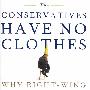 裸露的保守派：为什么右翼思想总是失败 The Conservatives Have No Clothes