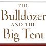 盲目的共和党，无说服力的民主党与美国理想的恢复The Bulldozer and the Big Tent