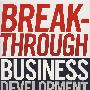 90天建立你的客户基础，让你的生意更上一层楼Breakthrough Business Development