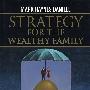 富有家庭谋略 - 确保世世代代富有的七条原理Strategy for the Wealthy Family : Seven Principles