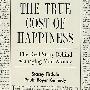 幸福的真正成本：理财背后的真实故事The True Cost of Happiness : The Real Story Behind Managing Your Money