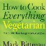 素食食谱How to Cook Everything Vegetarian : Simple Meatless Recipes for Great Food