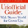 迪斯尼成人世界非官方指南，第5版The Unofficial Guide to Walt Disney World for Grown-Ups, 5th Edition
