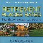 如何规划你的退休住所，第7完全修订版Retirement Places Rated : What You Need to Know to Plan the Retirement You Deserve, 7th Edition, Completely Revised and Updated