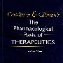 G&G’S PHARMACOLOGICAL BASIS OF THERAPEUTGOODMAN&GILMAN治疗学的药理学基础