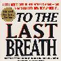 To The Last Breath至死