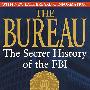 THE BUREAU THE SECRET HISTORY OF THE FBI FBI的秘密历史
