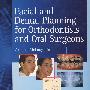 正畸与口腔外科医师面部与口腔设计Facial and Dental Planning for Orthodontists and Oral Surgeons