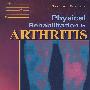 关节炎物理康复（第2版）Physical Rehabilitation in Arthritis