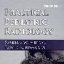 实用儿科放射医学（第3版）Practical Pediatric Radiology