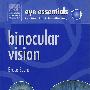 眼科精粹：双眼视力Eye Essentials: Binocular Vision