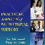 营养支持：高级实践指南：Practical Aspects of Nutrition Support